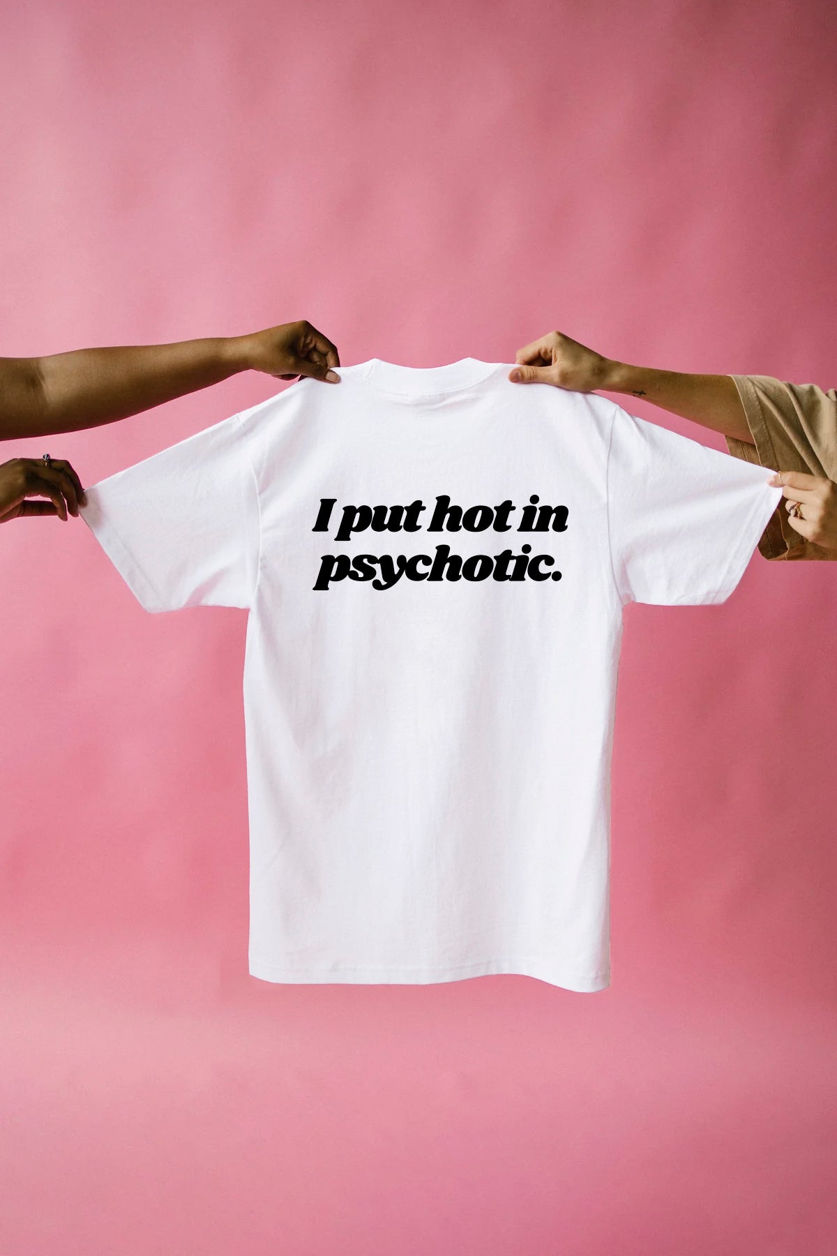 ''I put hot in psychotic'' azaria t-shirt